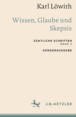 bokomslag Karl Lwith: Wissen, Glaube und Skepsis