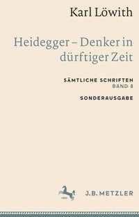 bokomslag Karl Loewith: Heidegger - Denker in durftiger Zeit