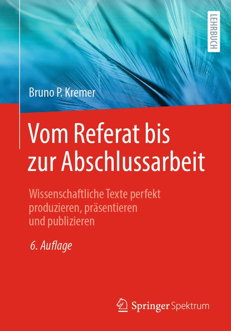 Bruno P. Kremer - Vom Referat bis zur Abschlussarbeit, Häftad