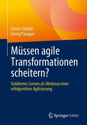 Simon Stuhde, Georg Panagos - Müssen agile Transformationen scheitern?, Häftad