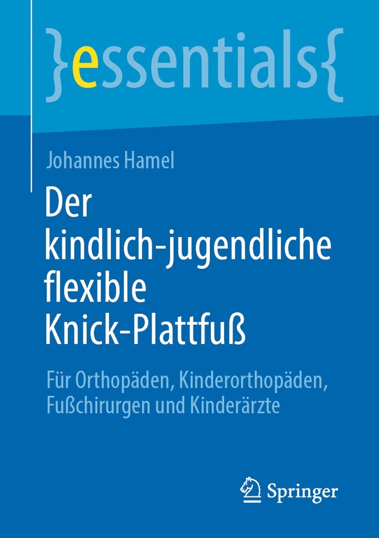 Johannes Hamel - Der kindlich-jugendliche flexible Knick-Plattfuß, Häftad