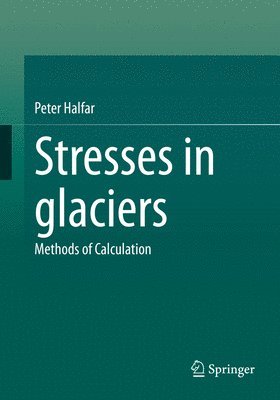 Stresses in glaciers 1