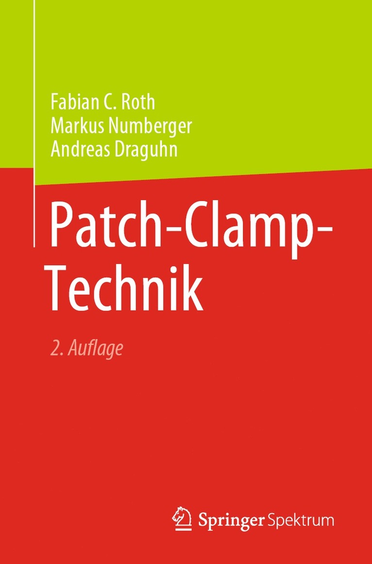 Fabian C. Roth, Markus Numberger, Andreas Draguhn - Patch-Clamp-Technik, Häftad