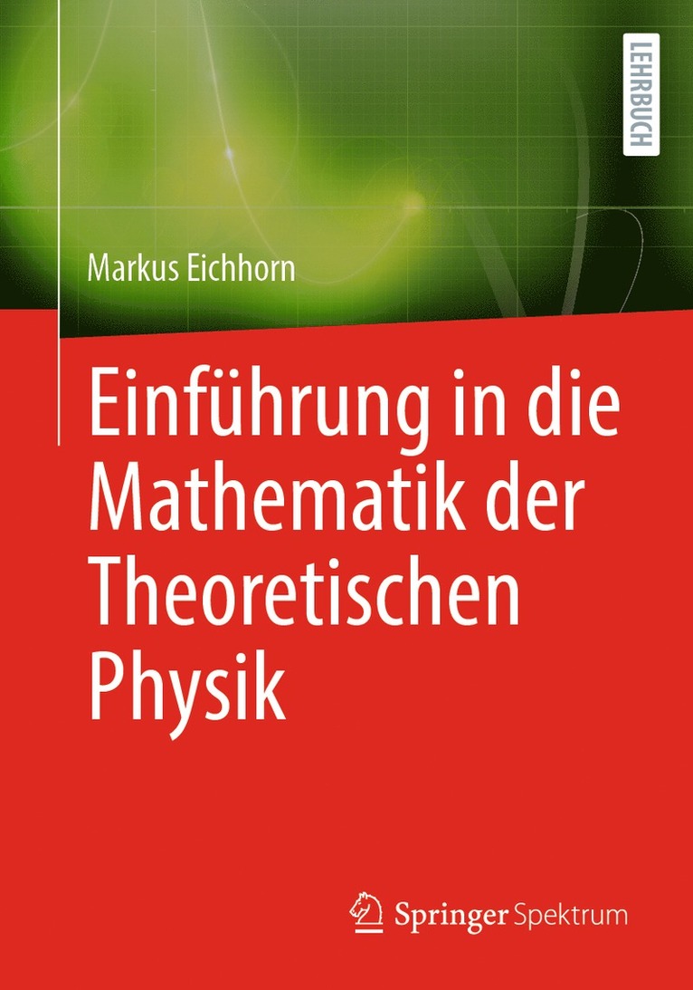 Einführung in die Mathematik der Theoretischen Physik