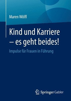 Kind und Karriere  es geht beides! 1