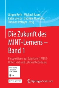 bokomslag Die Zukunft des MINT-Lernens - Band 1