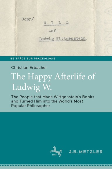 Christian Erbacher - Happy Afterlife of Ludwig W., Inbunden