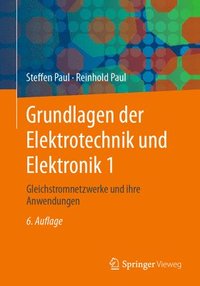 bokomslag Grundlagen der Elektrotechnik und Elektronik 1