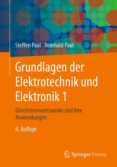 Steffen Paul, Reinhold Paul - Grundlagen der Elektrotechnik und Elektronik 1, Häftad