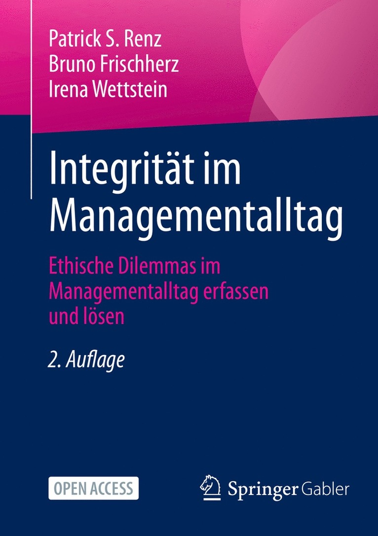 Patrick S. Renz, Bruno Frischherz, Irena Wettstein - Integrität im Managementalltag, Häftad