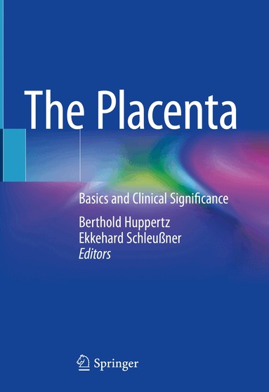 Berthold Huppertz, Ekkehard Schleußner - Placenta, Inbunden