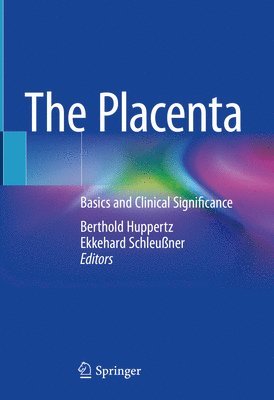 Berthold Huppertz, Ekkehard Schleußner - Placenta, Inbunden