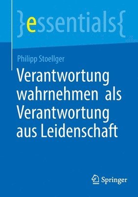 bokomslag Verantwortung wahrnehmen  als Verantwortung aus Leidenschaft