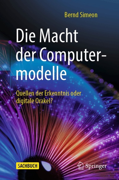 Bernd Simeon - Die Macht der Computermodelle, Häftad