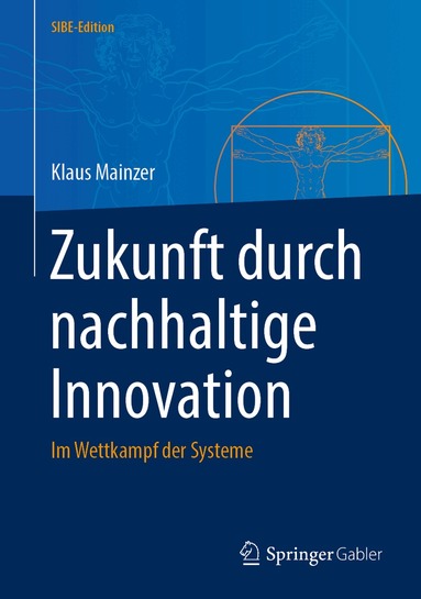 Klaus Mainzer - Zukunft durch nachhaltige Innovation, Inbunden