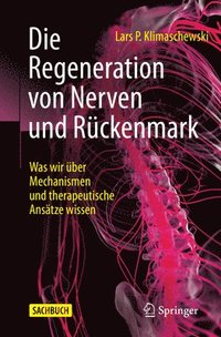 bokomslag Die Regeneration von Nerven und Rckenmark