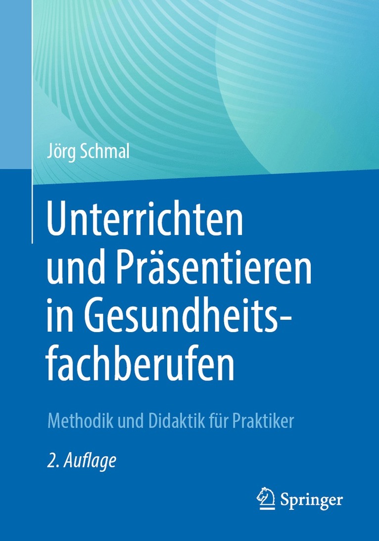 Unterrichten und Prsentieren in Gesundheitsfachberufen 1