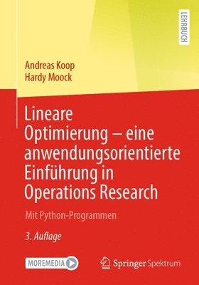 Andreas Koop, Hardy Moock - Lineare Optimierung – eine anwendungsorientierte Einführung in Operations Research, Häftad. Tillgänglighet: Lägg i varukorg