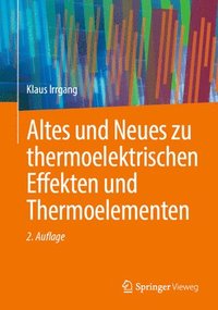 bokomslag Altes und Neues zu thermoelektrischen Effekten und Thermoelementen