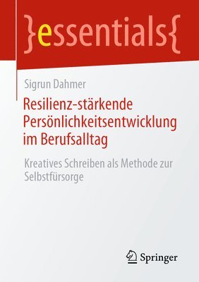 bokomslag Resilienz-strkende Persnlichkeitsentwicklung im Berufsalltag