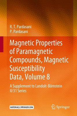 Magnetic Properties of Paramagnetic Compounds, Magnetic Susceptibility Data, Volume 8 1