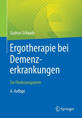 Gudrun Schaade - Ergotherapie bei Demenzerkrankungen, Häftad