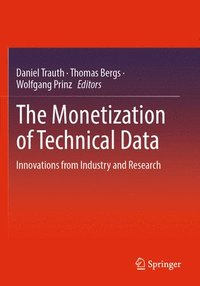 bokomslag The Monetization of Technical Data