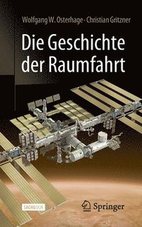 bokomslag Die Geschichte der Raumfahrt