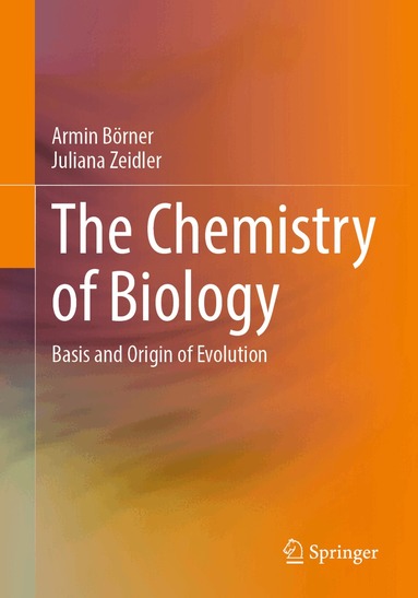Armin Börner, Juliana Zeidler - Chemistry of Biology, Häftad