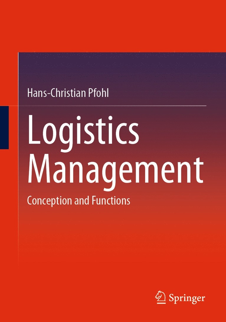 Hans-Christian Pfohl - Logistics Management, Inbunden