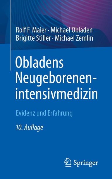 Rolf F. Maier, Michael Obladen, Brigitte Stiller, Michael Zemlin - Obladens Neugeborenenintensivmedizin, Häftad