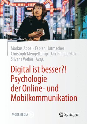 Digital ist besser?! Psychologie der Online- und Mobilkommunikation 1