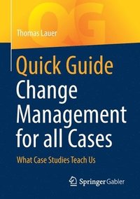 bokomslag Quick Guide Change Management for all Cases