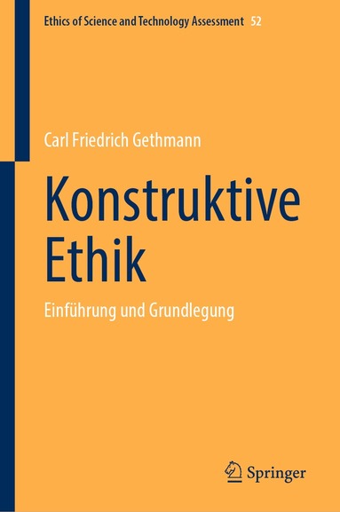 Carl Friedrich Gethmann - Konstruktive Ethik, Inbunden