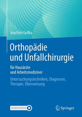 Orthopdie und Unfallchirurgie fr Hausrzte und Arbeitsmediziner 1