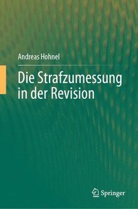 bokomslag Die Strafzumessung in der Revision