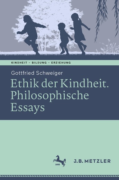Gottfried Schweiger - Ethik der Kindheit, Häftad