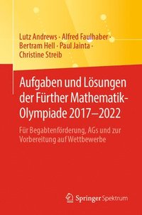 bokomslag Aufgaben und Lsungen der Frther Mathematik-Olympiade 20172022