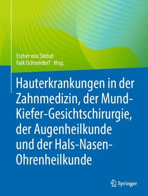 bokomslag Hauterkrankungen in der Zahnmedizin, der Mund-Kiefer-Gesichtschirurgie, der Augenheilkunde und der Hals-Nasen-Ohrenheilkunde