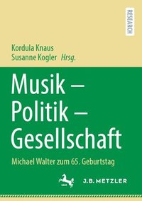 bokomslag Musik  Politik  Gesellschaft