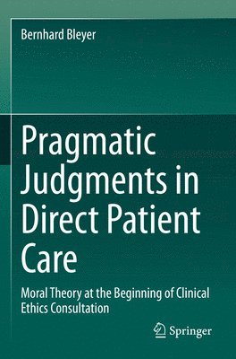 Pragmatic Judgments in Direct Patient Care 1