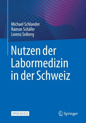 Nutzen der Labormedizin in der Schweiz 1