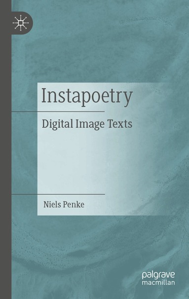 Niels Penke - Instapoetry, Inbunden