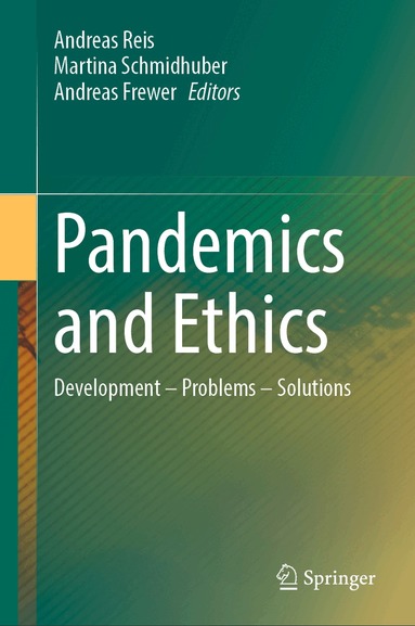 Andreas Reis, Martina Schmidhuber, Andreas Frewer - Pandemics and Ethics, Inbunden