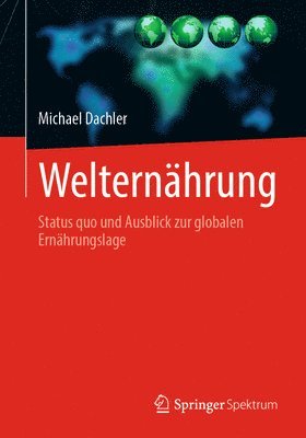 Michael Dachler - Welternährung, Häftad
