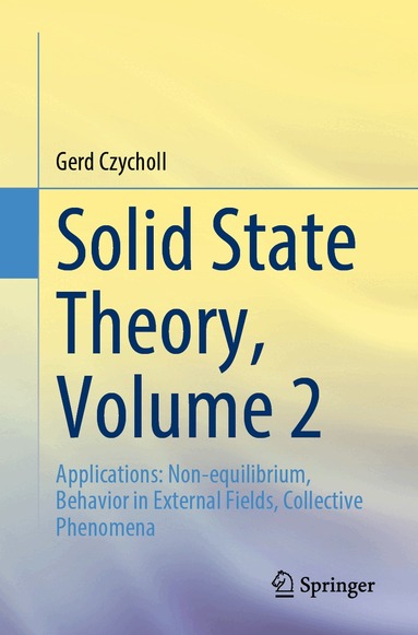 Gerd Czycholl - Solid State Theory, Volume 2, Häftad
