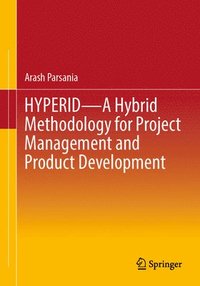 bokomslag HYPERID - A Hybrid Methodology for Project Management and Product Development