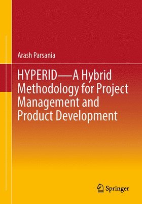 HYPERID - A Hybrid Methodology for Project Management and Product Development 1