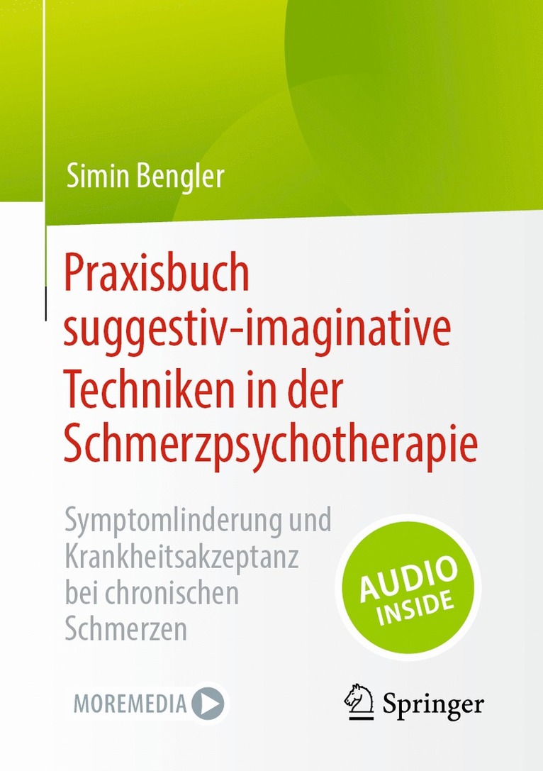 Simin Bengler - Praxisbuch suggestiv-imaginative Techniken in der Schmerzpsychotherapie, Häftad