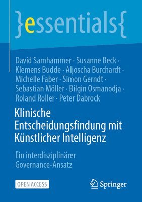 David Samhammer, Susanne Beck, Klemens Budde, Aljoscha Burchardt, Michelle Faber, Simon Gerndt, Sebastian Möller, Bilgin Osmanodja, Roland Roller, Peter Dabrock - Klinische Entscheidungsfindung mit Künstlicher Intelligenz, Häftad